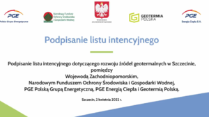 PGE podpisało list intencyjny dotyczący rozwoju źródeł geotermalnych w Szczecinie